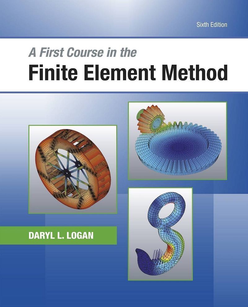 A First Course in the Finite Element Method 6th Edition