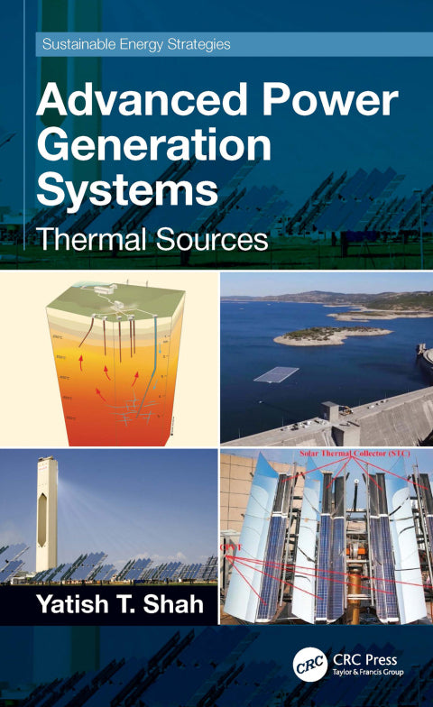 Advanced Power Generation Systems: 1st Edition - Thermal Sources