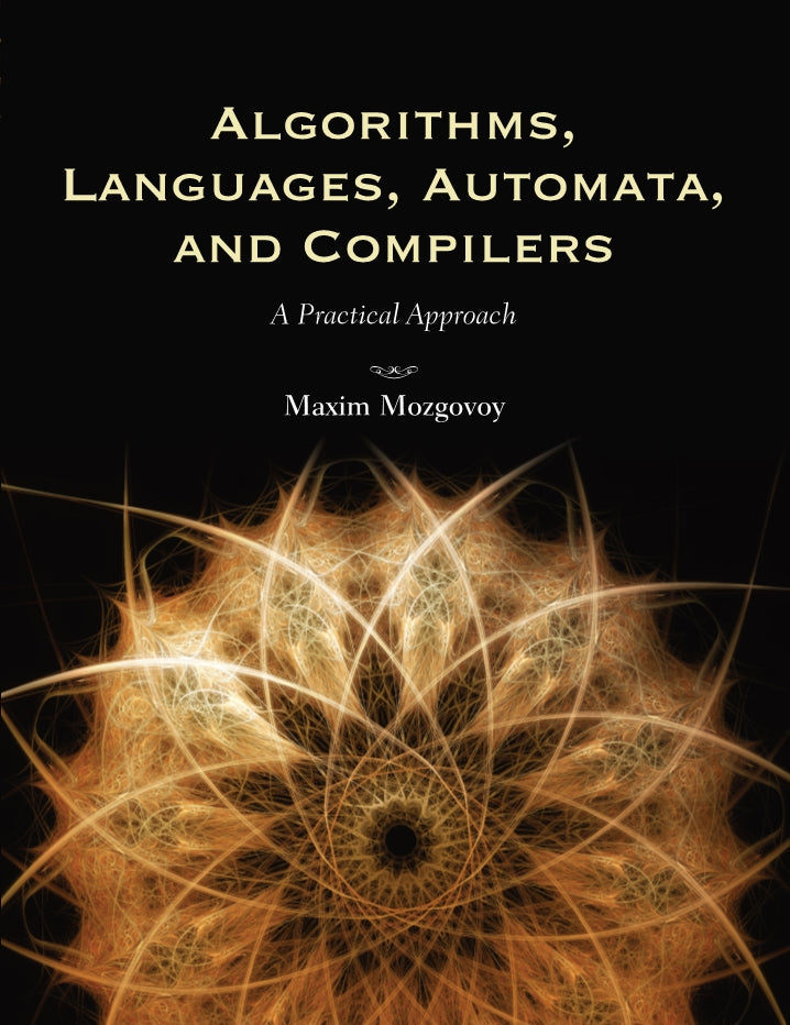 Algorithms Languages Automata And Compilers A Practical Approach 1st Edition