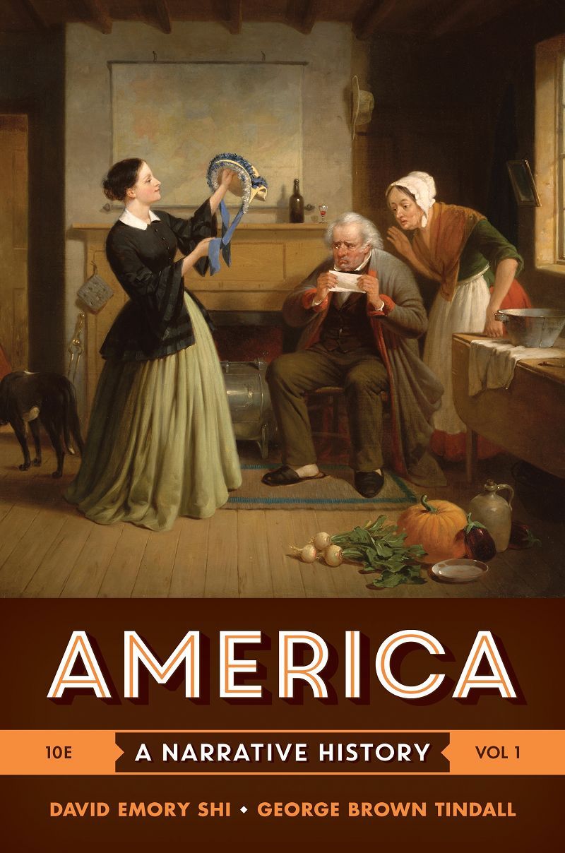 America A Narrative History 10e 10th Edition Volume I