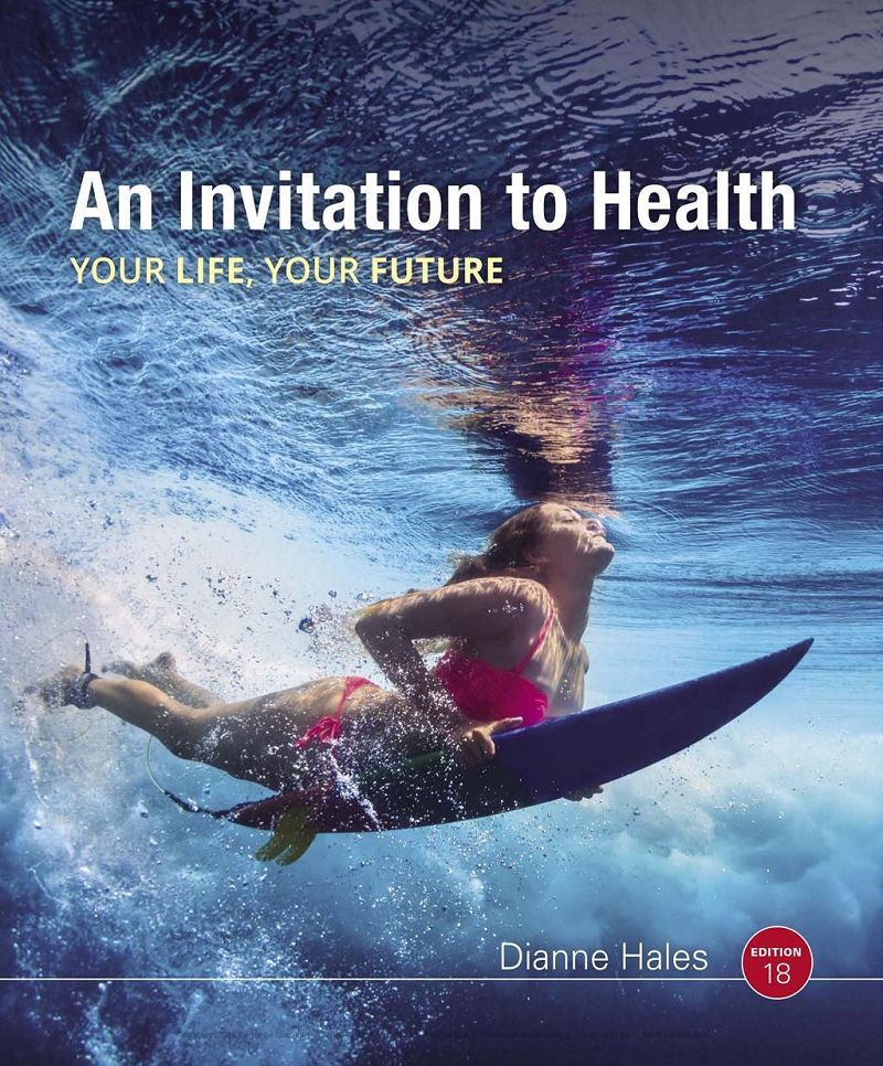 An Invitation to Health Your Life Your Future 18th Edition