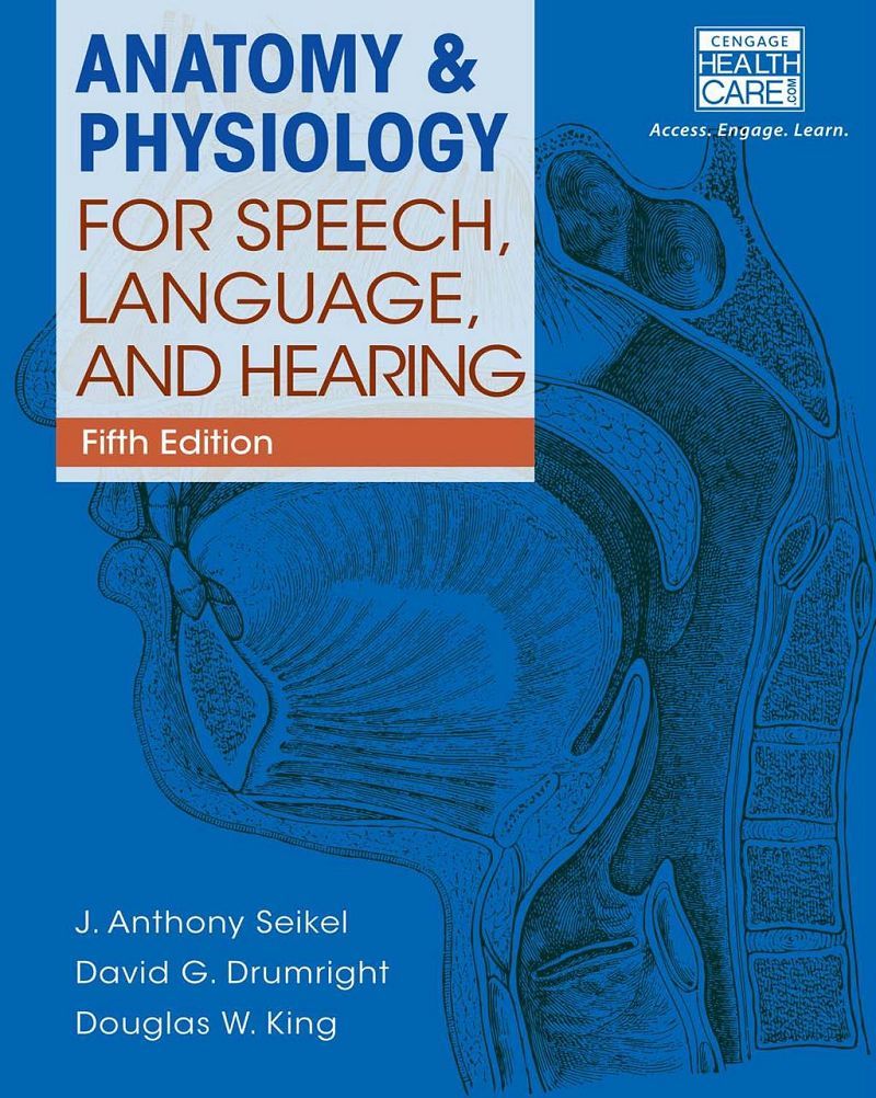 Anatomy & Physiology for Speech Language and Hearing 5th Edition