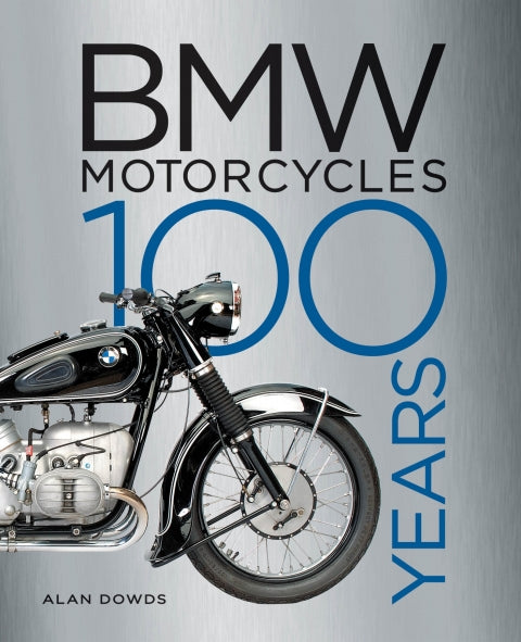 BMW Motorcycles: 100 Years of Excellence