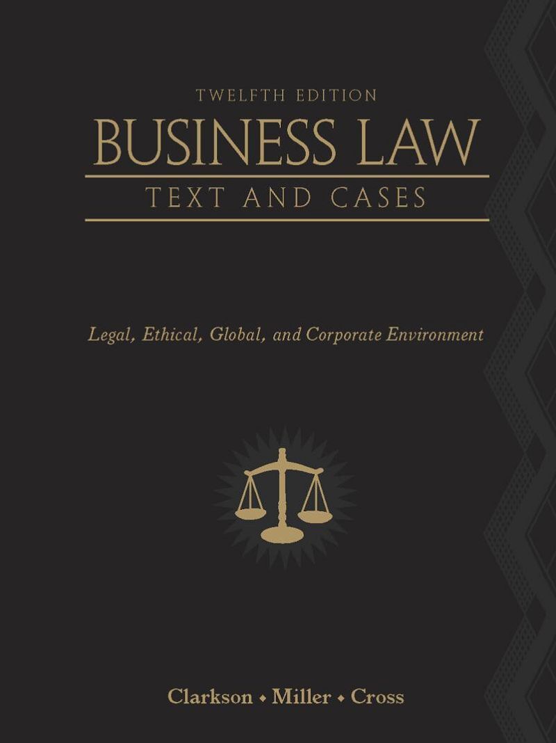 Business Law Text and Cases 12th Edition