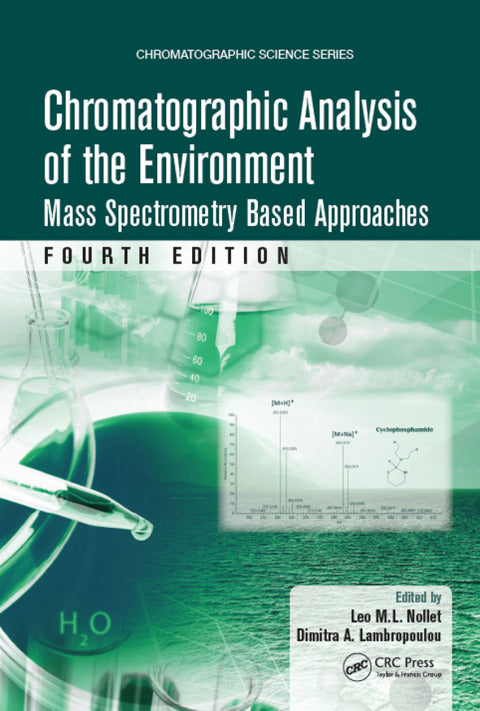 Chromatographic Analysis of the Environment: Mass Spectrometry Based Approaches, 4th Edition