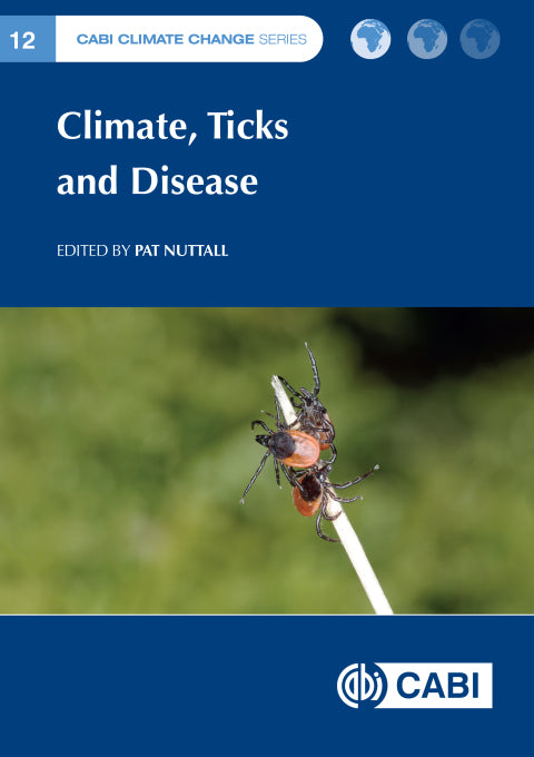 Climate, Ticks, and Disease: A Comprehensive Guide to Understanding and Mitigating Health Risks