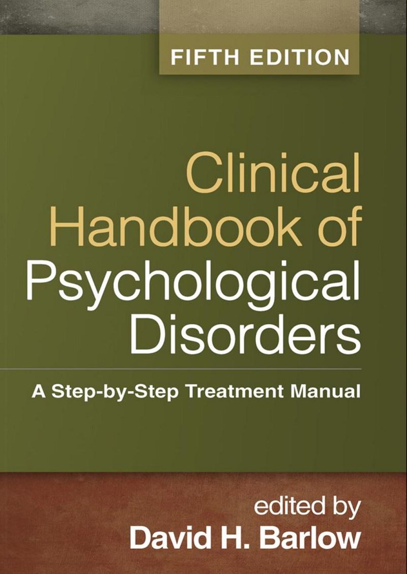 Clinical Handbook of Psychological Disorders A Step-by-Step Treatment Manual 5th Edition