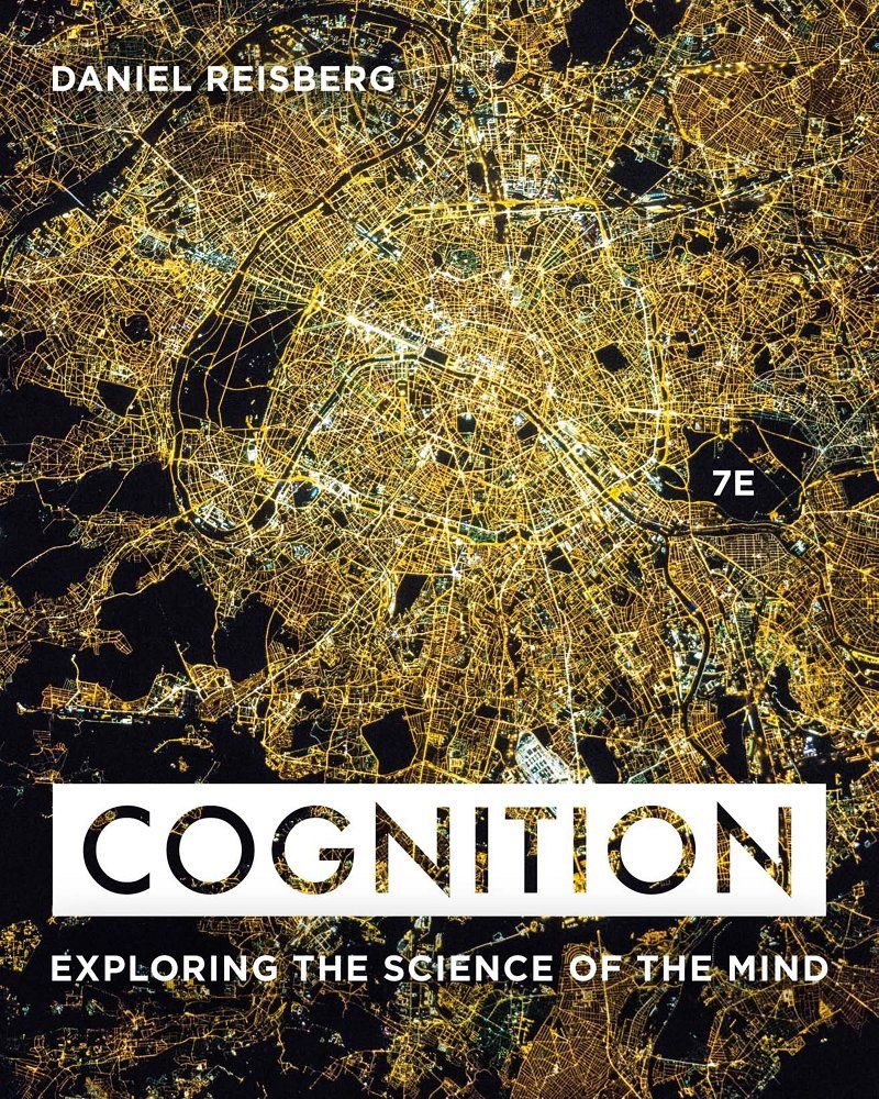 Cognition Exploring the Science of the Mind 7th Edition