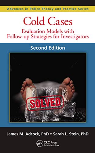 Cold Cases: Evaluation Models with Follow-Up Strategies for Investigators, Second Edition