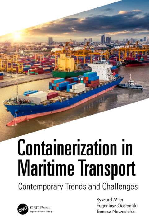 Containerization in Maritime Transport: Contemporary Trends and Challenges (1st Edition)