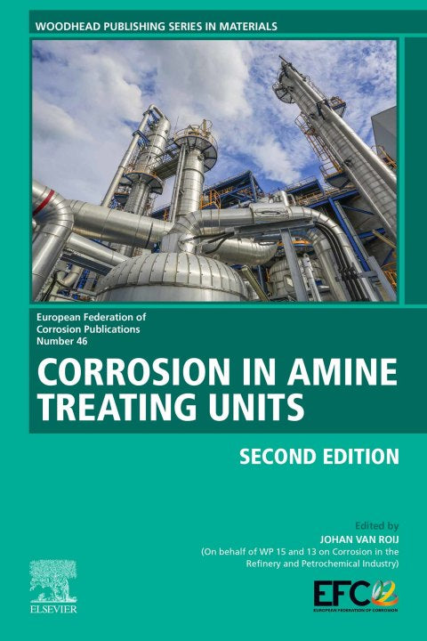 Corrosion in Amine Treating Units: 2nd Edition