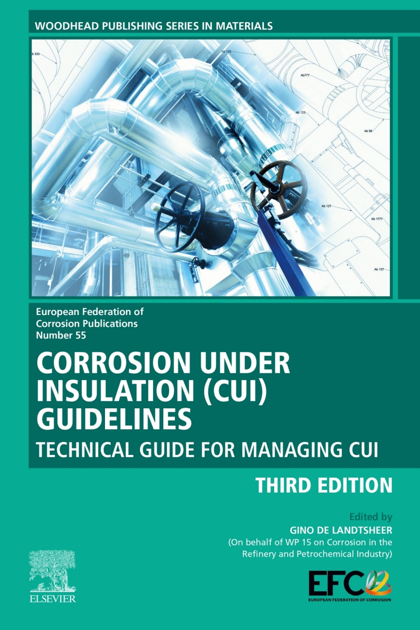 Corrosion Under Insulation (CUI) Guidelines: 3rd Edition - Technical Guide for Managing CUI