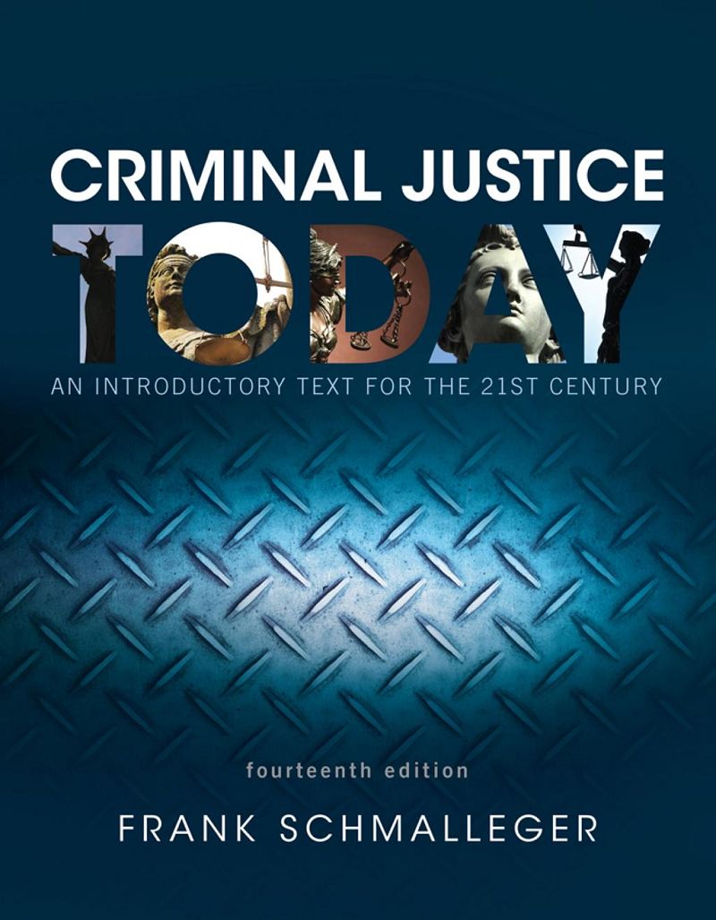 Criminal Justice Today An Introductory Text for the 21st Century 14th Edition