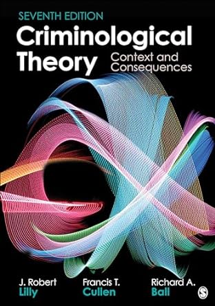 Criminological Theory Context and Consequences 7th Edition