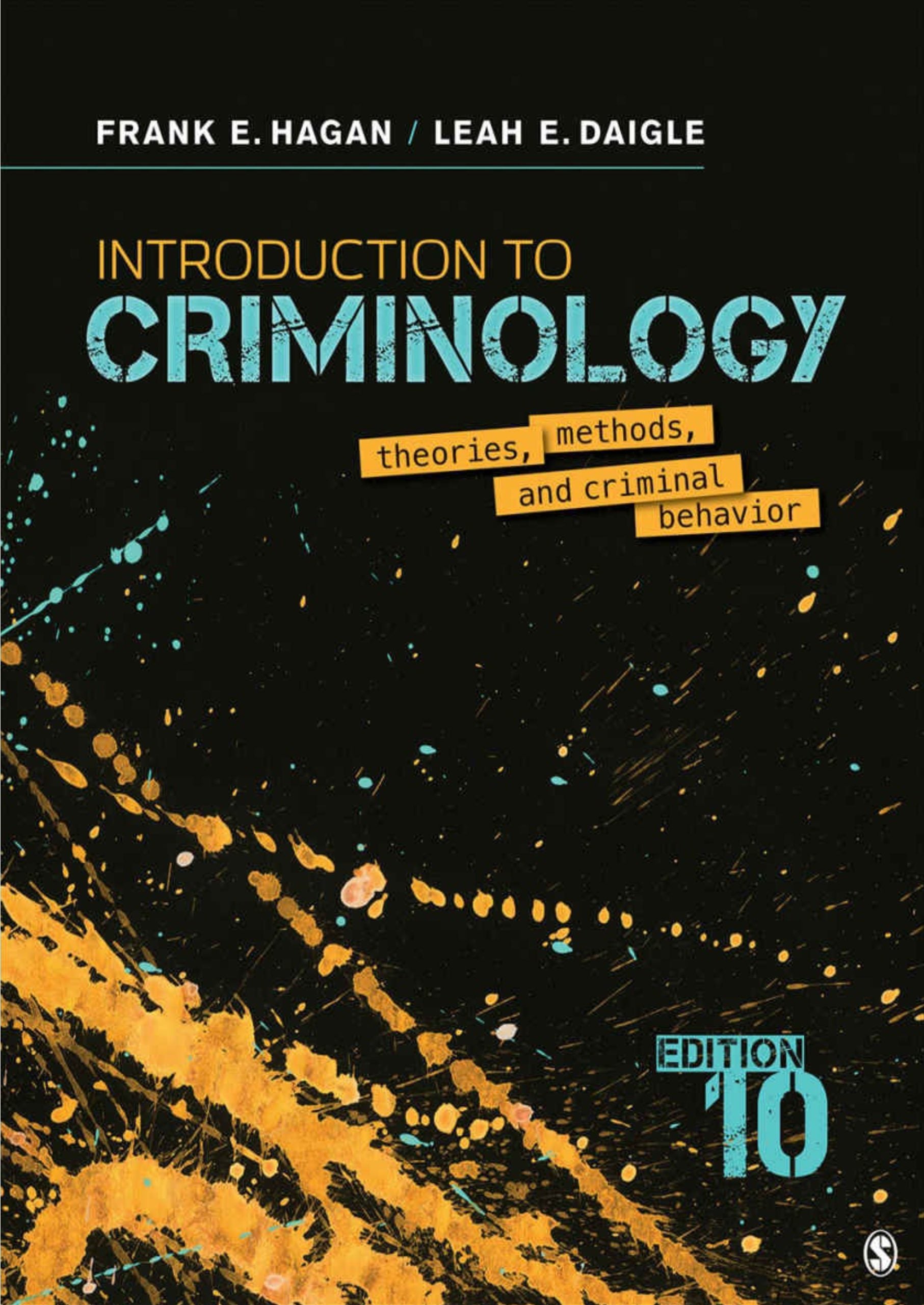 Criminology: Theories, Methods, and Criminal Behavior (10th Edition)