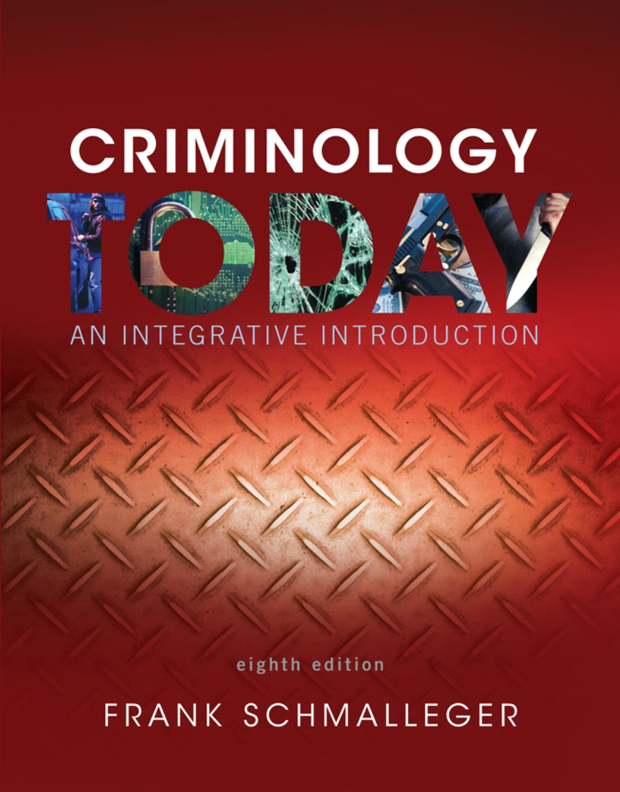 Criminology Today An Integrative Introduction 8th Edition