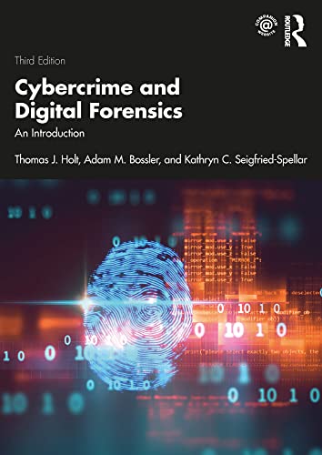 Cybercrime and Digital Forensics: An Introduction by Thomas J. Holt