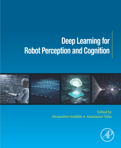 Deep Learning for Robot Perception and Cognition: A Comprehensive Guide