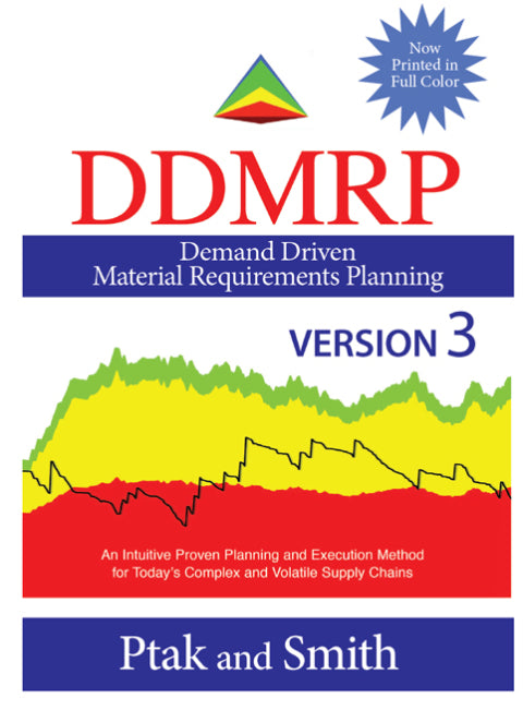 Demand Driven Material Requirements Planning (DDMRP): Version 3, 3rd Edition