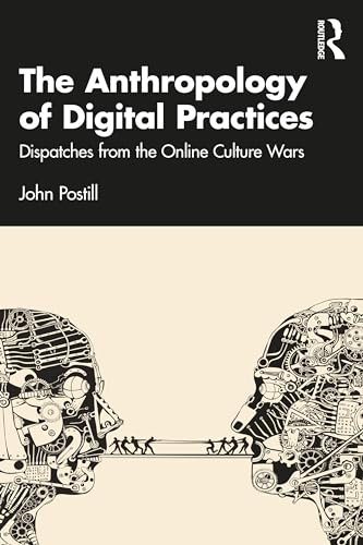 Digital Anthropology: Exploring the Social and Cultural Impacts of Digital Technologies