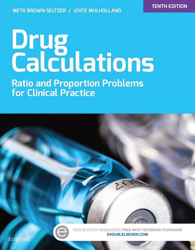 Drug Calculations Ratio and Proportion Problems for Clinical Practice 10th Edition