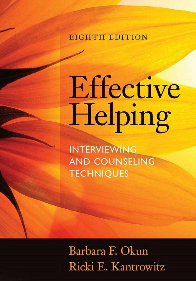 Effective Helping Interviewing and Counseling Techniques 8th Edition