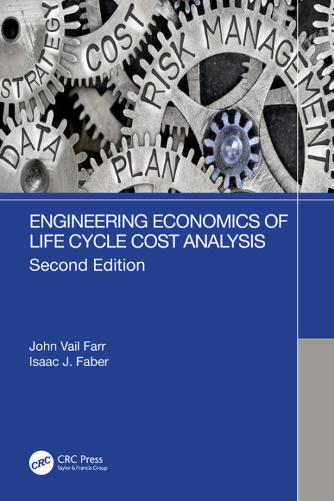 Engineering Economics: Life Cycle Cost Analysis, 2nd Edition