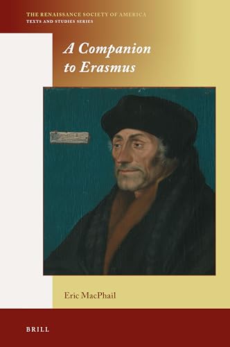 Erasmus: A Companion to His Life, Works and Times