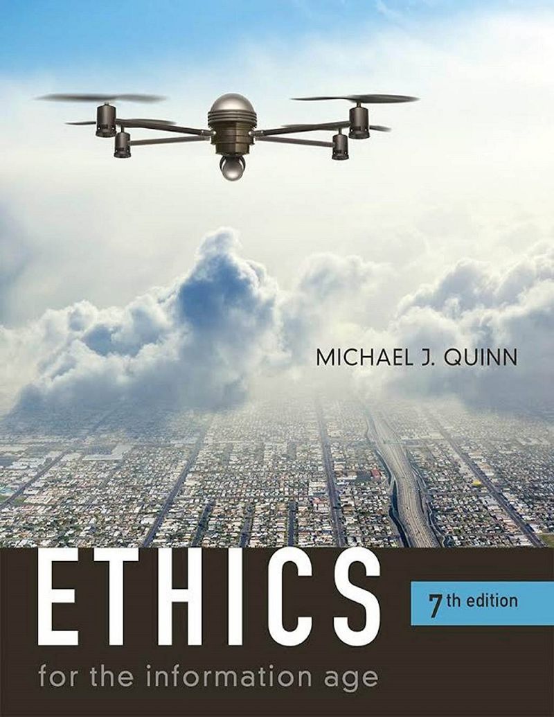 Ethics for the Information Age 7th Edition