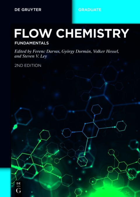 Flow Chemistry: Fundamentals, 2nd Edition