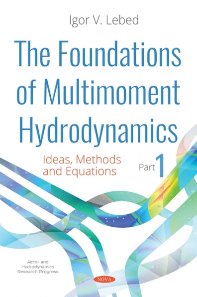 Foundations of Multimoment Hydrodynamics: Part 1 - Ideas, Methods, and Equations