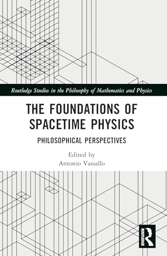 Foundations of Spacetime Physics: A Philosophical Exploration