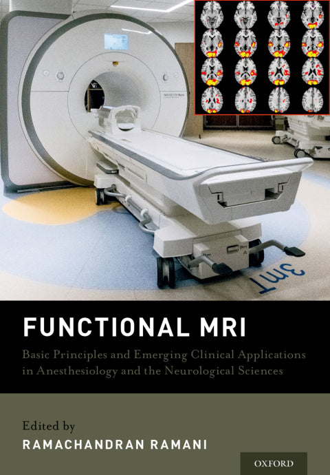 Functional MRI: Basic Principles and Emerging Clinical Applications for Anesthesiology and the Neurological Sciences