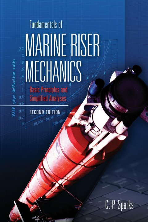 Fundamentals of Marine Riser Mechanics, 2nd Edition