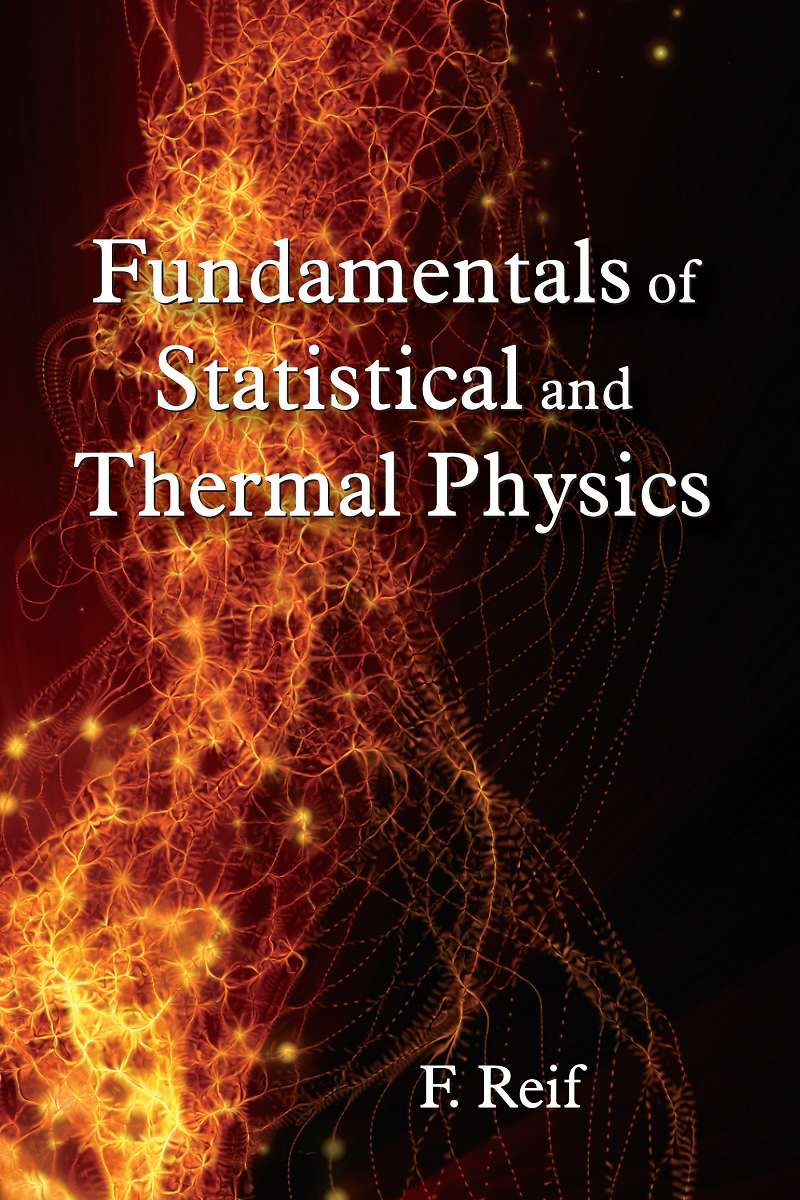 Fundamentals of Statistical and Thermal Physics