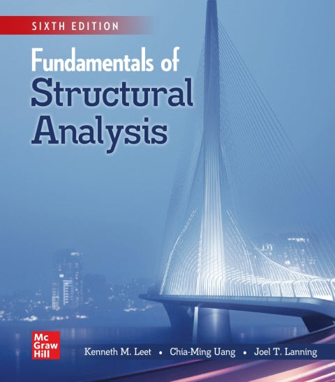 Fundamentals of Structural Analysis: 6th Edition