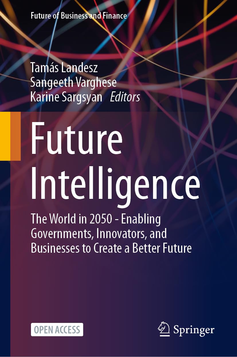 Future Intelligence: Shaping the World in 2050 by Dr. Gerd Leonhard