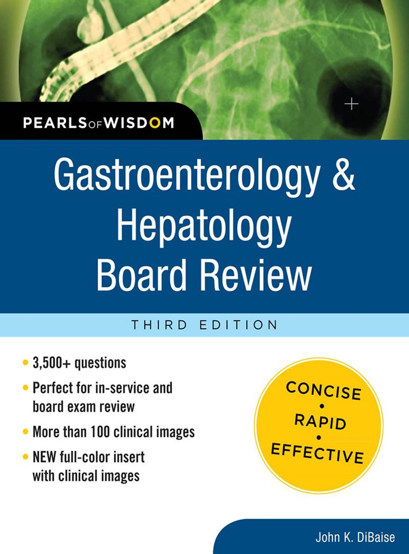 Gastroenterology and Hepatology Board Review Pearls of Wisdom 3rd Edition