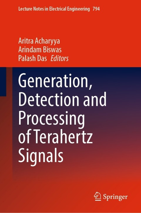 Generation, Detection, and Processing of Terahertz Signals