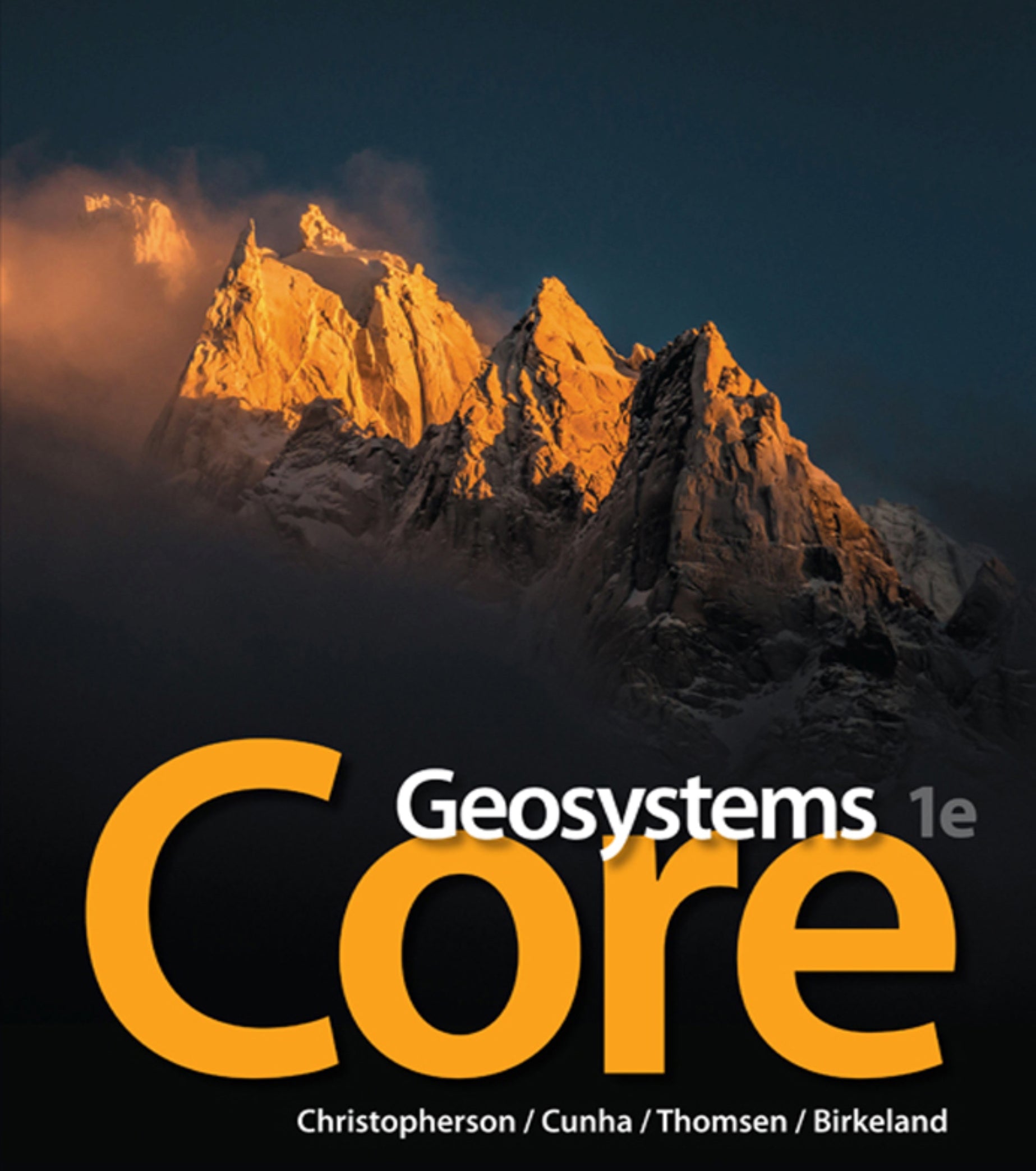 Geosystems Core 1st Edition