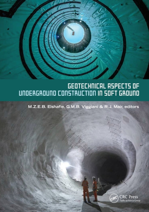 Geotechnical Aspects of Underground Construction in Soft Ground: Proceedings of the Tenth International Symposium on Geotechnical Aspects of Underground Construction in Soft...