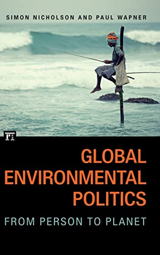 Global Environmental Politics: From Person to Planet, 9th Edition