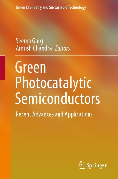 Green Photocatalytic Semiconductors: Recent Advances and Applications