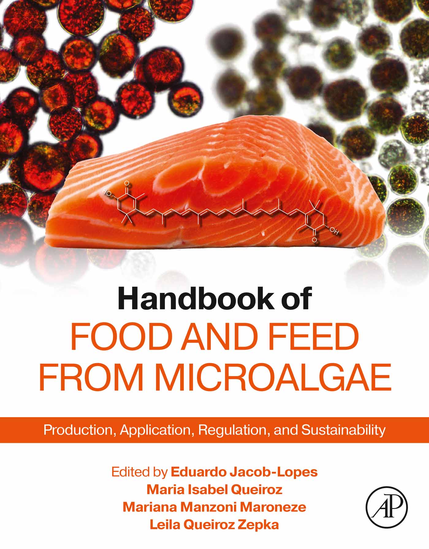 Handbook of Food and Feed from Microalgae: Production, Application, Regulation, and Sustainability (1st Edition)