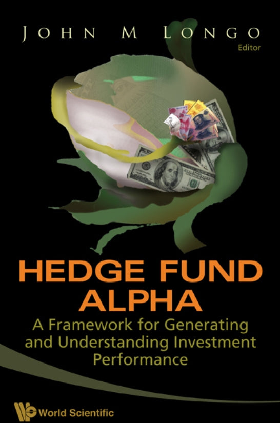 Hedge Fund Alpha A Framework for Generating and Understanding Investment Performance