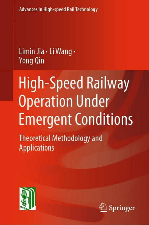 High-Speed Railway Operation Under Emergent Conditions: Theoretical Methodology and Applications