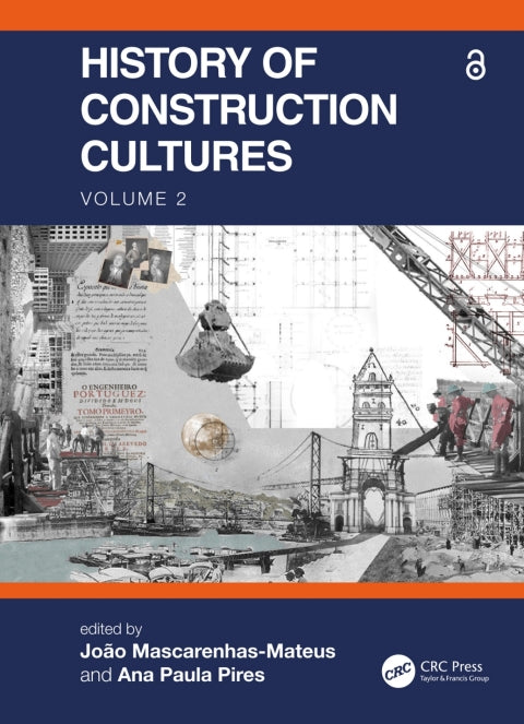 History of Construction Cultures Volume 2: Proceedings of the 7th International Congress on Construction History (7ICCH 2021), July 12-16, 2021, Lisbon, Portugal