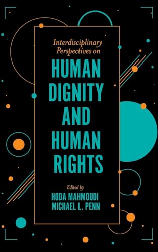 Human Dignity and Human Rights: Reflections on the Universal Declaration