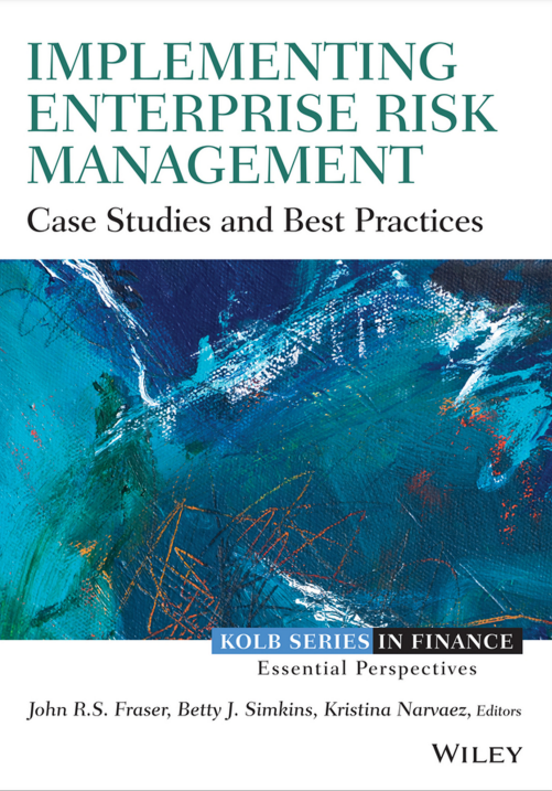 Implementing Enterprise Risk Management Case Studies and Best Practices