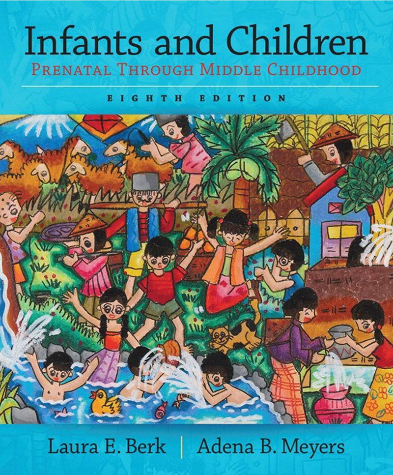 Infants and Children Prenatal Through Middle Childhood 8th Edition